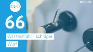 Video: Wasserstrahl | schräger Wurf