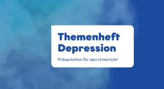 Presentation: Themenheft Depression | Präsentation