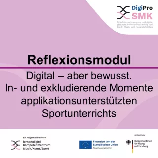 Kurs: Reflexionsmodul: Digital – aber bewusst. In- und exkludierende Momente appunterstützten Sportunterrichts