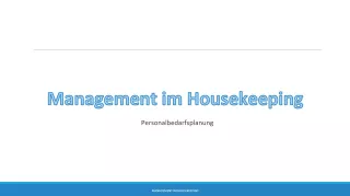 Presentation: 11.2 Management im Housekeeping: Personalbedarfsplanung