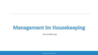 Presentation: 11.2 Management im Housekeeping: Personalführung