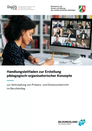 Handreichung: Handlungsleitfaden zur Erstellung pädagogisch-organisatorischer Konzepte zur Verknüpfung von Präsenz- und Distanzunterricht im Berufskolleg