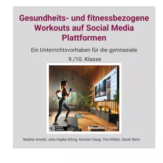 Unterrichtsplanung: Gesundheits- und fitnessbezogene Workouts auf Social Media Plattformen