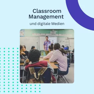Webseite: Classroom Management und digitale Medien. Liegt die Zukunft des Classroom Managements in digitalen Medien?