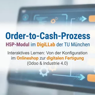 Interaktion: H5P-Modul: Der Order-to-Cash-Prozess im DigiLLab der TU München