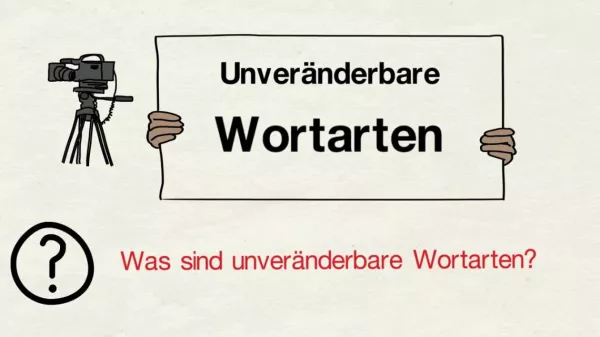 Video: Unveränderbare Wortarten
