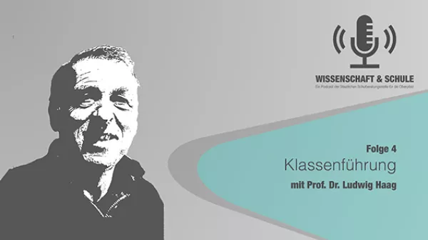 Audio: Klassenführung (Folge 4, zu Gast: Prof. Dr. Ludwig Haag)
