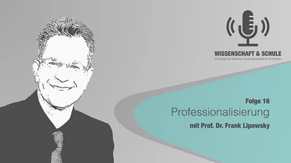 Audio: Professionalisierung (Folge 16, zu Gast: Prof. Dr. Frank Lipowsky)
