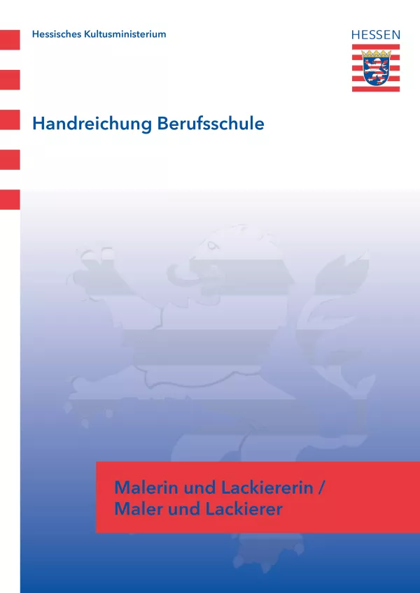 Unterrichtsplanung: Handreichung Berufsschule Maler/in und Lackierer/in