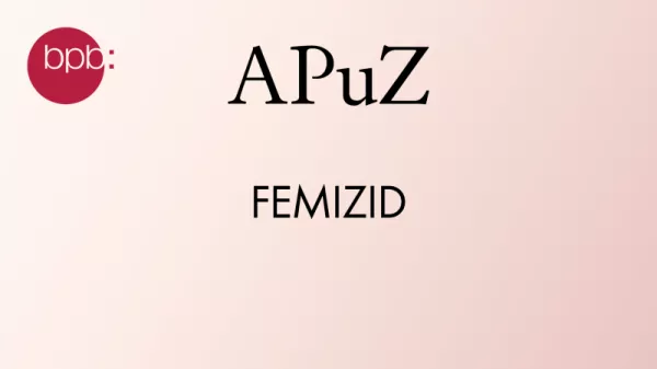 Audio: APuZ #16: Femizid