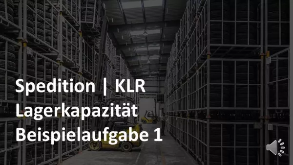 Video: Lagerkapazität - Beispielaufgabe 1 + Übung | KLR / Logistik | Prüfungsvorbereitung Spedition