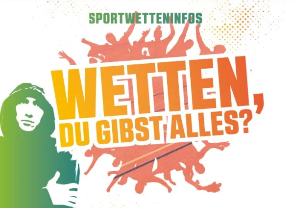 Broschuere: Wetten, Du gibst alles? Sportwettenflyer