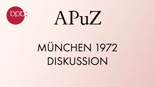 Audio: APuZ #12: Special: München 1972, Diskussion