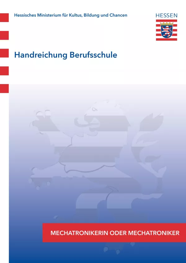 Unterrichtsplanung: Handreichung Berufsschule Mechatroniker/in