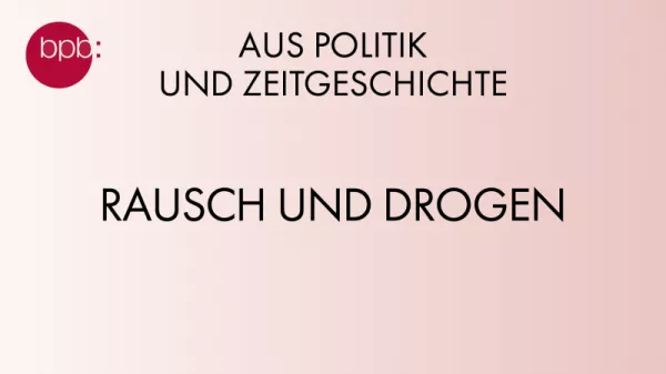 Audio: APuZ Podcast: Rausch und Drogen