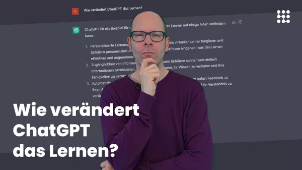 Video: (3/6) ChatGPT – kurz erklärt: Wie verändert ChatGPT das Lernen?