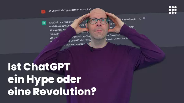 Video: (4/6) ChatGPT – kurz erklärt: Hype oder Revolution?