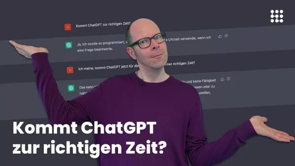 Video: (6/6) ChatGPT – kurz erklärt: Kommt ChatGPT zur richtigen Zeit?