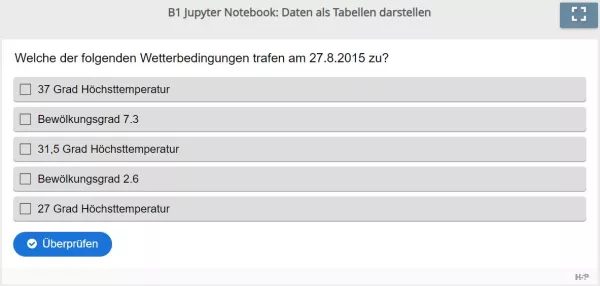 Lernspiel: B1 Multiple Choice: Aufgaben zu Tabellen (Das Wetter am 27.8.2015) (Quiz zum Jupyter Notebook)