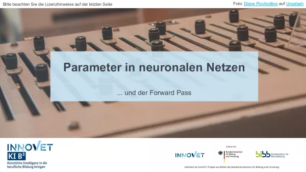 Presentation: C7-3 Parameter in neuronalen Netzen … und der Forward Pass. (Folien zum Video)