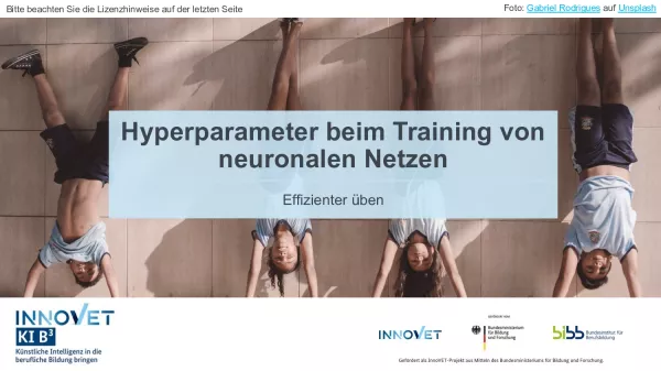 Presentation: C7-4 Hyperparameter beim Training von neuronalen Netzen - Effizienter üben (Folien zum Video)