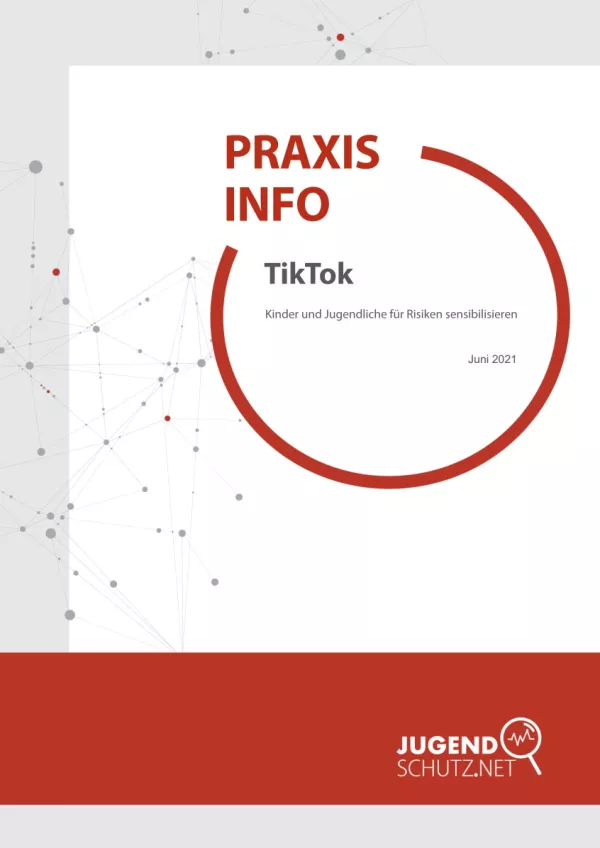 Broschuere: Praxisinfo: TikTok - Kinder und Jugendliche für Risiken sensibilisieren