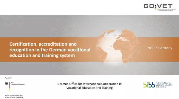 Presentation: Presentation on Certification, accreditation and recognition in the German vocational education and training system (English, PDF)