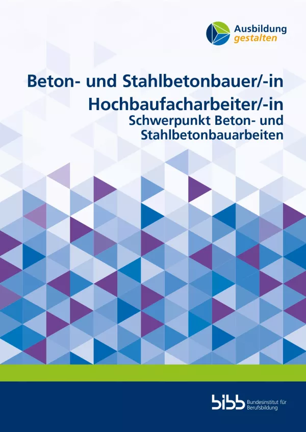 Unterrichtsplanung: Ausbildung gestalten: Beton- und Stahlbetonbauer/in