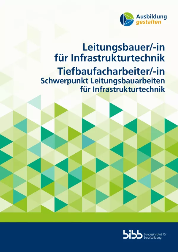 Unterrichtsplanung: Ausbildung gestalten: Leitungsbauer/in für Infrastrukturtechnik