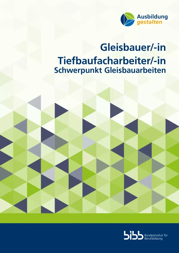 Unterrichtsplanung: Ausbildung gestalten: Gleisbauer/in