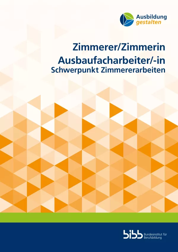 Unterrichtsplanung: Ausbildung gestalten: Zimmerer/Zimmerin