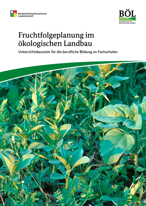 Unterrichtsbaustein: Fruchtfolgeplanung im ökologischen Landbau