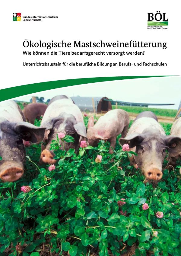 Unterrichtsbaustein: Ökologische Mastschweinefütterung