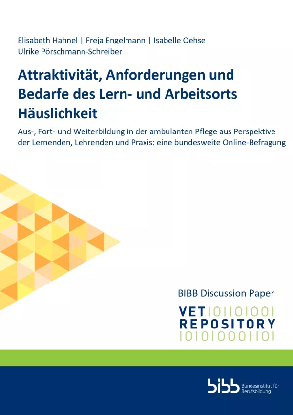 Broschuere: Attraktivität, Anforderungen und Bedarfe des Lern- und Arbeitsorts Häuslichkeit: Aus-, Fort- und Weiterbildung in der ambulanten Pflege