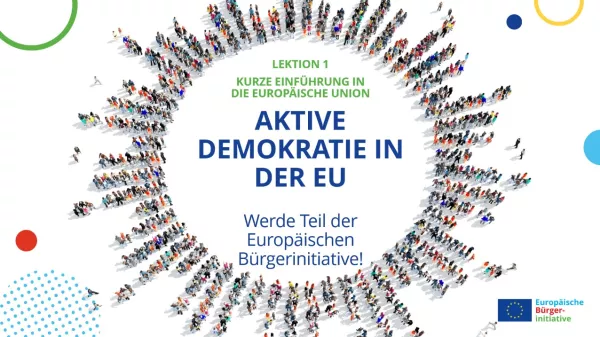 Unterrichtsbaustein: Aktive Demokratie in der EU – werde Teil der Europäischen Bürgerinitiative | Lektion 1