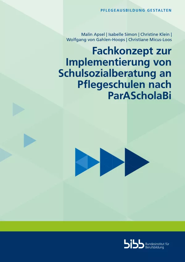 Handreichung: Fachkonzept zur Implementierung von Schulsozialberatung an Pflegeschulen nach ParAScholaBi