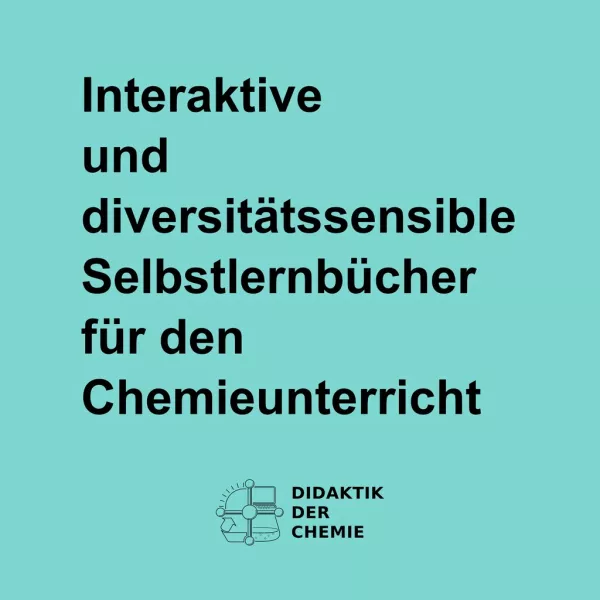 Bild: Interaktive und diversitätssensible Selbstlernbücher für den Chemieunterricht