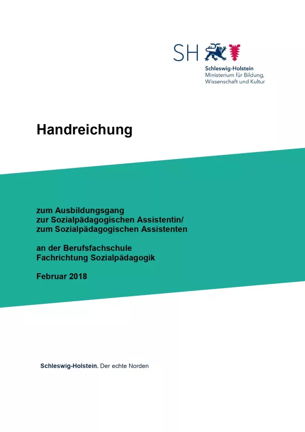 Handreichung: Handreichung zum Ausbildungsgang zur Sozialpädagogischen Assistentin/zum Sozialpädagogischen Assistenten an der Berufsfachschule, Fachrichtung Sozialpädagogik