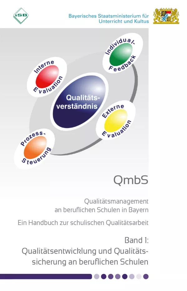 Broschuere: Qualitätsmanagement an beruflichen Schulen in Bayern Band 1: Qualitätsentwicklung und Qualitätssicherung