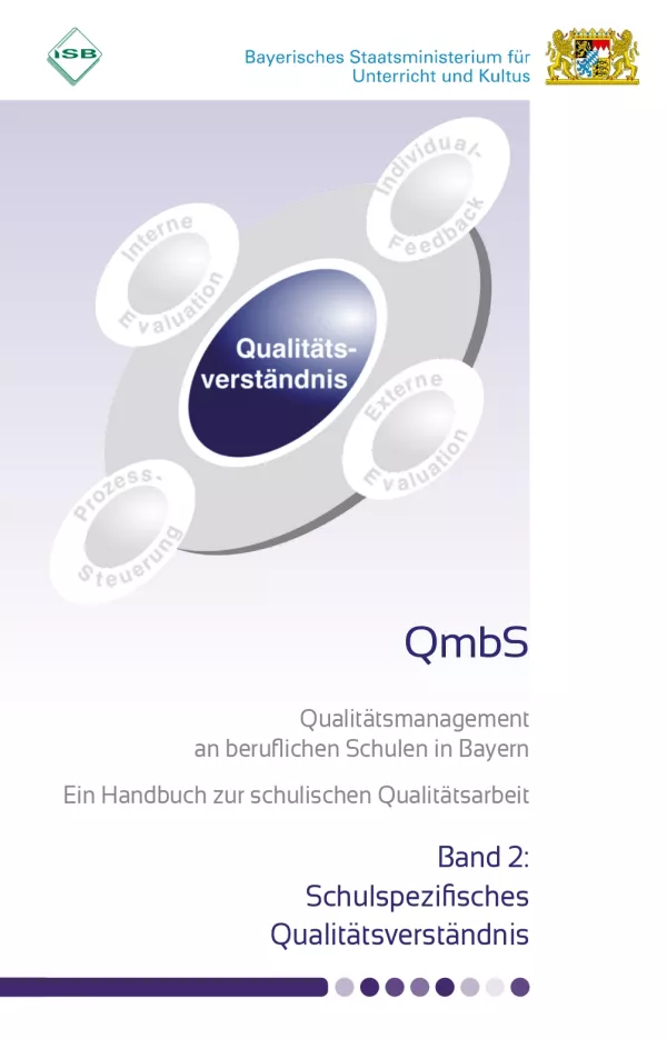 Broschuere: Qualitätsmanagement an beruflichen Schulen in Bayern Band 2: Schulspezifisches Qualitätsverständnis
