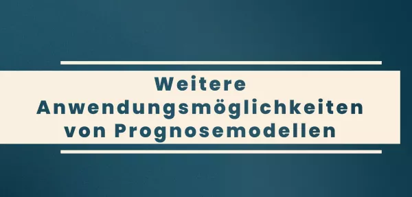 Video: Prognosemodelle: Klassifikation und Regression | 07 | Weitere Anwendungsmöglichkeiten von Prognosemodellen (MP4)
