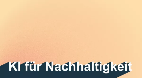 Video: KI und Nachhaltigkeit | 07 | KI für Nachhaltigkeit (MP4)
