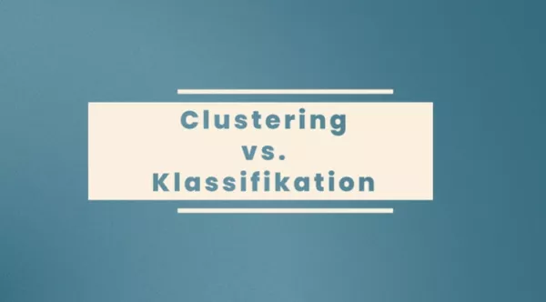 Video: Clustering: vom Sortieren bis zum Explorieren | 05 | Clustering vs. Klassifikation (MP4)