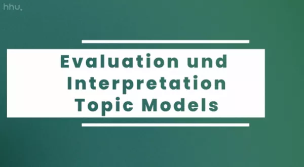 Video: Clustering: vom Sortieren bis zum Explorieren | 04 | Evaluation und Interpretation Topic Models (MP4)