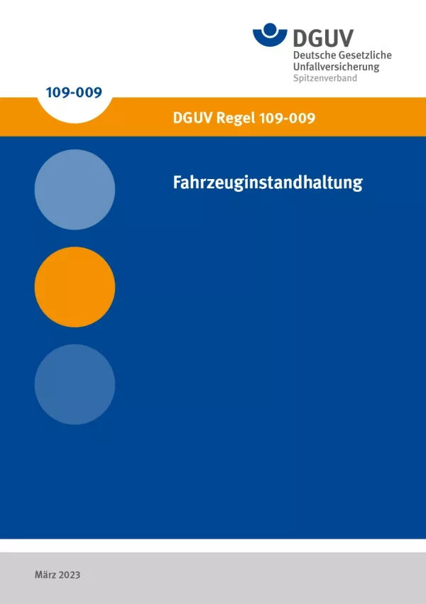 Broschuere: DGUV Regel 109-009 - Fahrzeuginstandhaltung