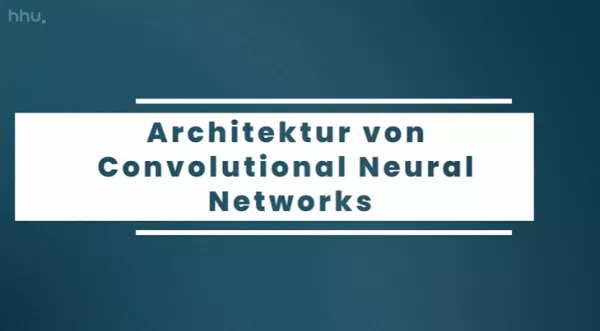 Video: Bildklassifikation und Bildsegmentierung | 05 | Architektur von Convolutional Neural Networks (MP4)