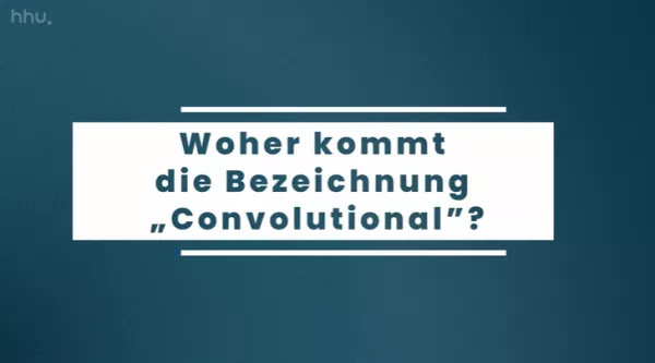 Video: Bildklassifikation und Bildsegmentierung | 05 | Woher kommt die Bezeichnung „Convolutional”? (MP4)