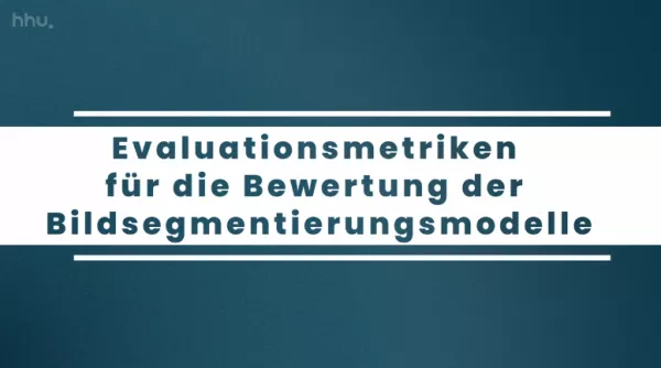 Video: Bildklassifikation und Bildsegmentierung | 10 | Evaluationsmetriken für die Bewertung der Bildsegmentierungsmodelle (MP4)