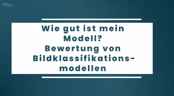 Video: Bildklassifikation und Bildsegmentierung | 06 | Wie gut ist mein Modell? Bewertung von Bildklassifikationsmodellen (MP4)