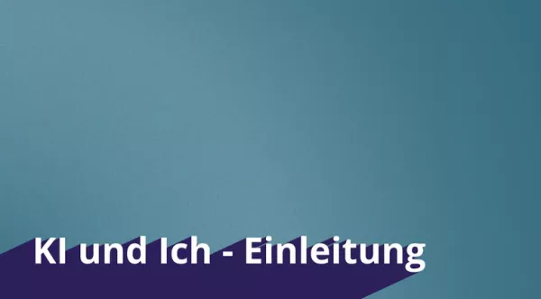 Video: KI und Ich | 01 | Einleitung (MP4)